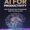 AI for Productivity Ebook and Videos MRR