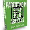 Parenting in 2024 PLR Articles