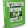 Alternative Medicine PLR Articles