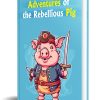 Adventures of the Rebellious Pig PLR Ebook