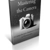 Mastering the Camera PLR Ebook