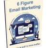 Six Figure Email Marketing PLR Report