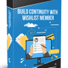 Build Continuity with Wishlist Member MRR Videos