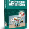 Organize and Delegate with Basecamp MRR Videos