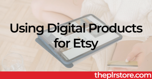 Using Digital Products on Etsy Learning Center