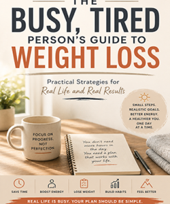 The Busy Tired Person's Guide to Weight Loss PLR