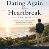 Dating Again after Heartbreak for Men Guided Workbook PLR