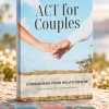 ACT for Couples Therapy Workbook PLR