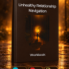 Unhealthy Relationship Navigation Workbook PLR